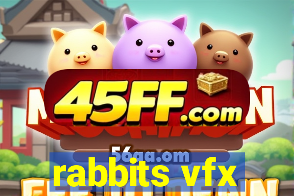 rabbits vfx